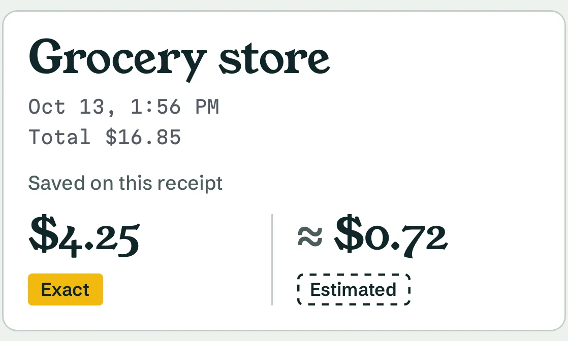 The top of a receipt in the app, from demo data: Grocery store, total $16.85. Saved on this receipt: $4.25, exact, and about $0.72, estimated, shown side by side.